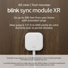 Amazon - Module de synchronisation Blink XR-Couverture encore plus large — Avec une portée étendue, placez jusqu'à deux caméras Blink Outdoor 4 jusqu'à 76,2 m (250 pieds) de votre maison et jusqu'à 121,9 m (400 pieds) en mode XR+ (la résolution vidéo peut varier).