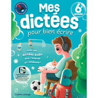 Caractère - Mes dictées pour bien écrire 6e année - Français-Offre En Plus D’Un Corrigé Détaillé Et Détachable