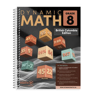 Dynamic Math - Cahier d'exercices, C.-B., 8e année-Couvre le programme de mathématiques de 8e année de la Colombie-Britannique