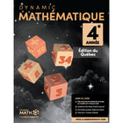 Dynamic Math - Dynamic Math -ématiques 4e année - Édition du Québec-Chaque sujet comprend des explications claires et des exemples étape par étape pour aider les élèves à prendre confiance