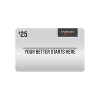 Sport Chek â€“ Carte-cadeau de 25 $-Valide dans les magasins Sport Chek et Atmosphere, excluant les magasins Atmosphere situés à Grand Prairie en Alberta, Whitehorse au Yukon, Orleans en Ontario et les magasins situés dans la province de Québec. L'utilisation de cette carte constitue l'acceptation des termes suivants : Présentez cette carte au moment de l'achat. La valeur des achats sera déduite de la carte jusqu'à ce que la valeur atteigne zéro. Les remboursements seront appliqués à la carte-cadeau. Cette 