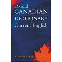 Oxford - Canadian Dictionary Of Current English-Le dictionnaire Oxford Canadian Dictionary Of Current English fournit une description fiable et à jour de l’orthographe, de la prononciation et de la signification canadiennes.