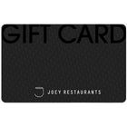 Joey Restaurant â€“ Carte-cadeau de 25 $-L'émission et l'utilisation de cette carte constituent l'acceptation des termes suivants à moins d'indications contraires par la loi. Échangez cette carte contre de la marchandise à tout restaurant Joey au Canada et aux États-Unis. PROTÉGEZ CETTE CARTE COMME DE L'ARGENT COMPTANT. le solde de la carte est échangeable contre de la nourriture, des boissons et des pourboires, dans les restaurants Joey seulement, et ne peut pas être échangé contre de l'argent comptant ni 