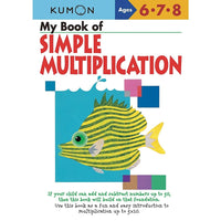 Éditions Kumon - Cahiers d'exercices pédagogiques pour enfants, My Book Of Simple Multiplication, 1re à 6e année-L'éducation des enfants